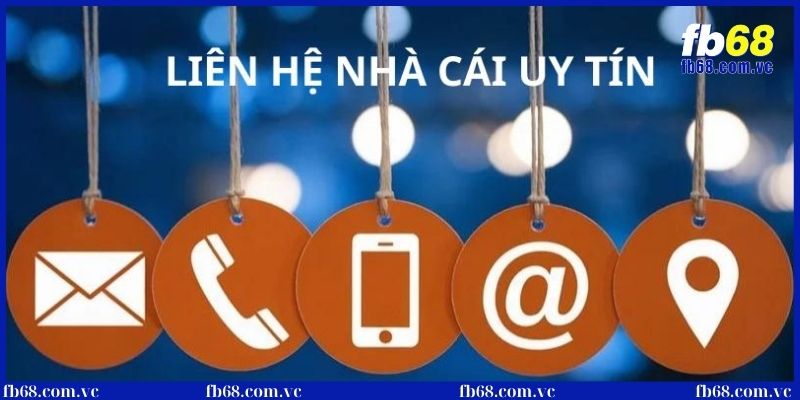 Đường dây liên hệ nhanh chóng đáng tin cậy tại FB68 1 Liên hệ nhà cái CSKH cực chất, tận tình 24/7