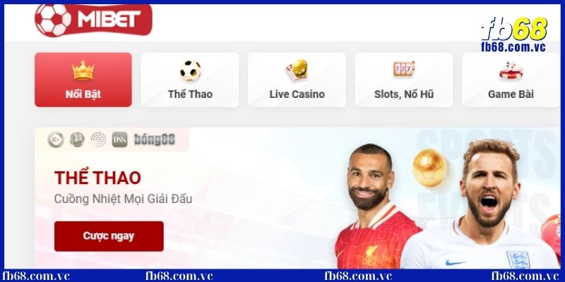 Game Mibet - Trải nghiệm cá cược vui săn thưởng lớn 2 Thể thao trực tuyến siêu hấp dẫn tại game Mibet